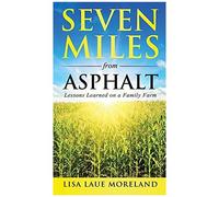 Seven Miles From Asphalt