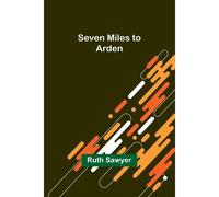 Seven Miles To Arden