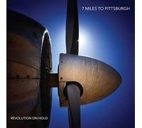 Seven Miles to Pittsburgh - Revolution on Hold-Digi [Import]