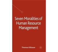 Seven Moralities of Human Resource Management - T. Klikauer - Palgrave Macmillan - Livre en Anglais - Paperback T. KlikauerT. Klikauer (Auteur)