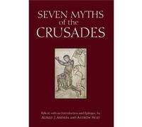 Seven Myths Of The Crusades (Myths Of History: A Hackett Series) (Paperback) Alfred J Andrea, Andrew Holt (Auteur)