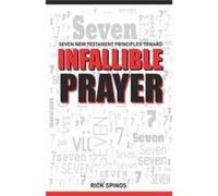 Seven New Testament Principles toward Infallible Prayer - Rick Lee Spinos - Amazon Digital Services LLC KDP - Livre en Anglais Rick Lee SpinosRick Lee Spinos (Auteur)