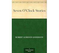 Seven O'Clock Stories