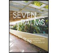 Seven Palms: The Thomas Mann house in Pacific Palisades, Los Angeles