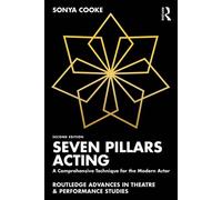 Seven Pillars Acting A Comprehensive Technique for the Modern Actor - Sonya Cooke - Routledge - ebook (ePub) - Livre