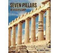 Seven Pillars Of Discipleship