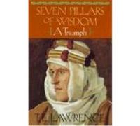 Seven Pillars of Wisdom T. E. Lawrence (Auteur)
