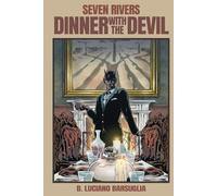 Seven Rivers: Dinner with the Devil: Book Two of Seven Rivers Tales of Supernatural Horror