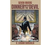 Seven Rivers: Dinner with the Devil: Book Two of Seven Rivers Tales of Supernatural Horror