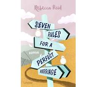 Seven Rules For A Perfect Marriage: Roman. Eine lustige und einfühlsame Geschichte über Langzeitliebe und Happy Ends