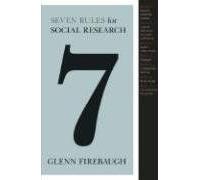 Seven Rules For Social Research