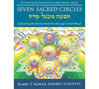 Seven Sacred Circles: The Order Of Encircling From Sefer Maavar Yabbok