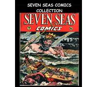 Seven Seas Comics Collection: Golden Age Adventure Comic Collection - Matt Baker Art!