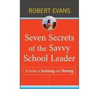 Seven Secrets of the Savvy School Leader by Robert Evans Hardcover Book Robert Evans (Auteur)