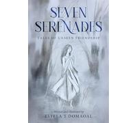 Seven Serenades: Tales of Unseen Friendship