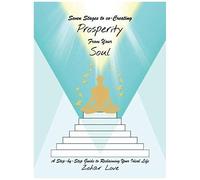 Seven Stages To Co-Creating Prosperity From Your Soul