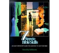 Seven Steps to Bible Skills: An Easy Step-By-Step Guide for Learning to Use Your Bible by Dorothy Hellstern (1991-03-04)