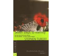 Seven Steps to Eternity: The True Story of One Man's Journey into the Afterlife