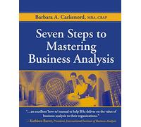 Seven Steps to Mastering Business Analysis