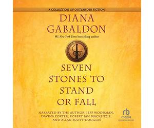 Seven Stones to Stand or Fall: A Collection of Outlander Fiction