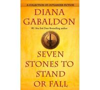 Seven stones to stand or fall - Diana Gabaldon - Random House Libri - relié - Roman