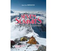 Seven Summits Carnets d'expéditions passager - Jean-Luc Brémond - Du Fournel Eds - relié - Récit