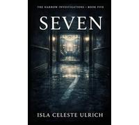SEVEN: THE HARROW INVESTIGATIONS - BOOK FIVE