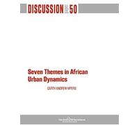 Seven Themes In African Urban Dynamics