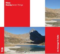 Seven Things-an Homage to Celia/Klaus Koenig