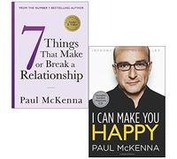 Seven Things That Make or Break a Relationship & I Can Make You Happy By Paul McKenna 2 Books Collection Set