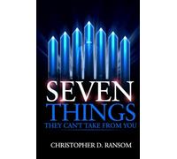 Seven Things They Can't Take From You