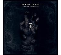 Seven Trees - Trauma Toxicity [Import]