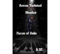 Seven Twisted Shades: Faces of Ruin