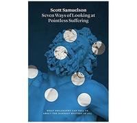 Seven Ways Of Looking At Pointless Suffering