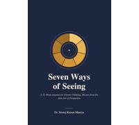 Seven Ways of Seeing: A 12-Week Journal for Clearer Thinking, Drawn from the Jain Art of Perspective