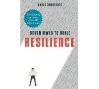Seven Ways To Build Resilience