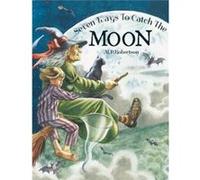 Seven Ways To Catch The Moon by M.P. Robertson M.P. Robertson (Auteur)