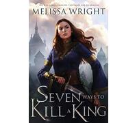 Seven Ways To Kill A King