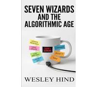 Seven Wizards and the Algorithmic Age