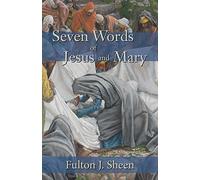 Seven Words of Jesus and Mary
