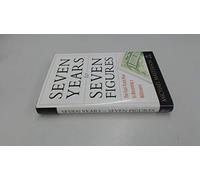 Seven Years to Seven Figures: The Fast-track Plan to Becoming a Millionaire