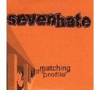Sevenhate - Matching The Profile*