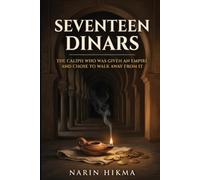 Seventeen Dinars: The Caliph Who Was Given an Empire and Chose to Walk Away From It
