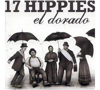 Seventeen Hippies - El Dorado