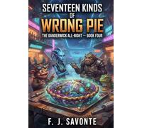 Seventeen Kinds of Wrong Pie: A Culinary Competition Comedy Among the Stars