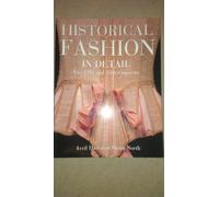 Seventeenth and Eighteenth-Century Fashion in Detail: The 17th and 18th Centuries.
