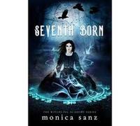 Seventh Born (Witching Academy) - [Version Originale] Inconnu (Auteur)