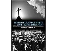 Seventh-Day Adventists And The Civil Rights Movement