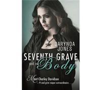 Seventh Grave and No Body (Charley Davidson) Jones, Darynda (Auteur)