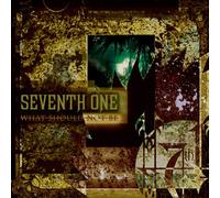 Seventh One - What Should Not Be [Import]